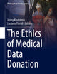 The Ethics of Medical Data Donation (Philosophical Studies Series, 137)
