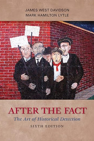 After the Fact: The Art of Historical Detection