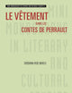 Le vêtement dans les contes de Perrault (Mini-Monographs in Literary and Cultural Studies, 6) (French Edition)