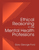 Ethical Reasoning in the Mental Health Professions