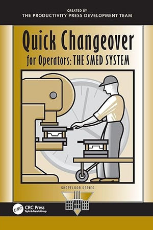 Quick Changeover for Operators: The SMED System