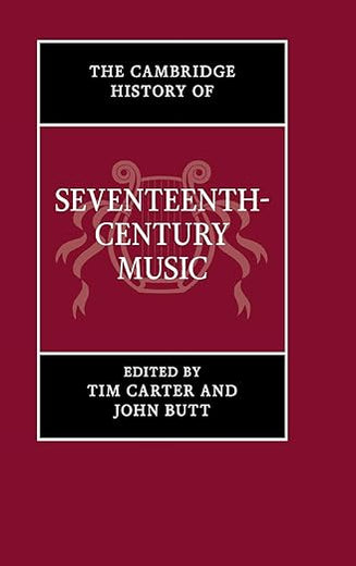 The Cambridge History of Seventeenth-Century Music