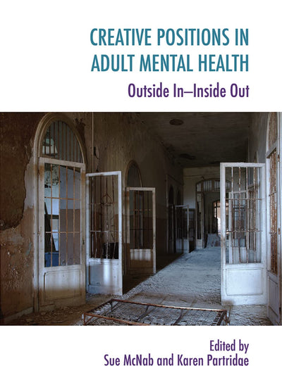 Creative Positions in Adult Mental Health (The Systemic Thinking and Practice Series)