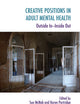 Creative Positions in Adult Mental Health (The Systemic Thinking and Practice Series)
