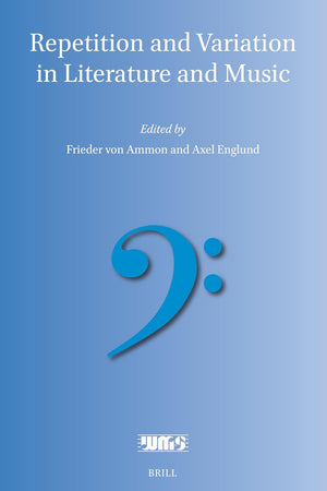 Repetition and Variation in Literature and Music (Word and Music Studies, 23)