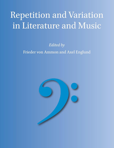 Repetition and Variation in Literature and Music (Word and Music Studies, 23)