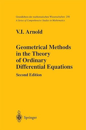 Geometrical Methods in the Theory of Ordinary Differential Equations (Grundlehren der mathematischen Wissenschaften, 250)
