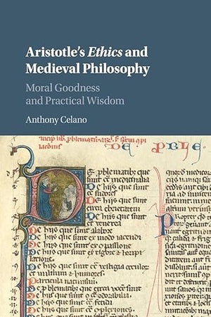 Aristotle's Ethics and Medieval Philosophy: Moral Goodness and Practical Wisdom
