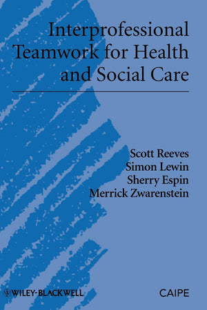 Interprofessional Teamwork for Health and Social Care (Promoting Partnership for Health)