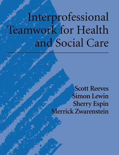 Interprofessional Teamwork for Health and Social Care (Promoting Partnership for Health)