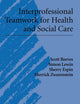 Interprofessional Teamwork for Health and Social Care (Promoting Partnership for Health)