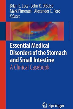 Essential Medical Disorders of the Stomach and Small Intestine: A Clinical Casebook
