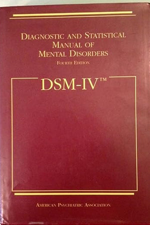DSM-IV: Diagnostic and Statistical Manual of Mental Disorders