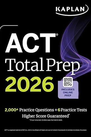 ACT Total Prep 2026: Includes 6 Full Length Tests, 2,000+ Practice Questions + Online Access to a 500+ Question Bank & Video Tutorials (Kaplan Test Prep)