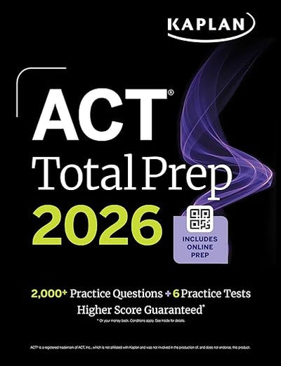 ACT Total Prep 2026: Includes 6 Full Length Tests, 2,000+ Practice Questions + Online Access to a 500+ Question Bank & Video Tutorials (Kaplan Test Prep)
