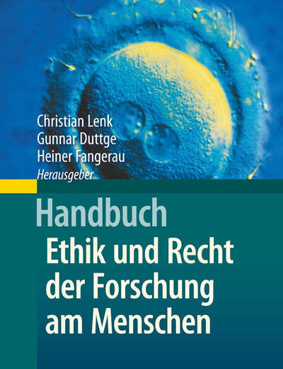 Handbuch Ethik und Recht der Forschung am Menschen (German Edition)