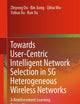 Towards User-Centric Intelligent Network Selection in 5G Heterogeneous Wireless Networks: A Reinforcement Learning Perspective