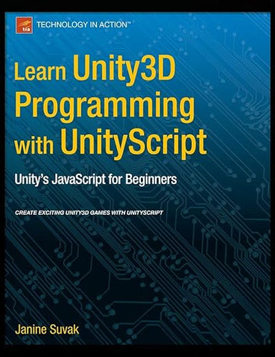 Learn Unity3D Programming with UnityScript: Unity's JavaScript for Beginners