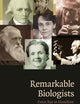 Remarkable Biologists