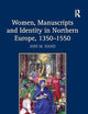 Women, Manuscripts and Identity in Northern Europe, 1350–1550