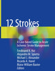 12 Strokes: A Case-based Guide to Acute Ischemic Stroke Management