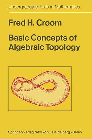 Basic Concepts of Algebraic Topology (Undergraduate Texts in Mathematics)