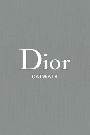 Dior: The Collections, 1947-2017 (Catwalk)