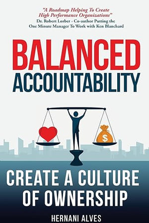 Balanced Accountability: Create a Culture of Ownership