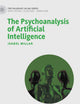 The Psychoanalysis of Artificial Intelligence (The Palgrave Lacan Series)