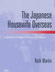 The Japanese Housewife Overseas: Adapting to Change of Culture and Status
