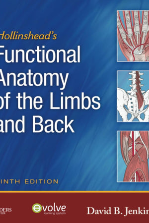 Hollinshead's Functional Anatomy of the Limbs and Back
