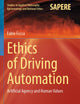 Ethics of Driving Automation: Artificial Agency and Human Values (Studies in Applied Philosophy, Epistemology and Rational Ethics)