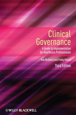 Clinical Governance: A Guide to Implementation for Healthcare Professionals