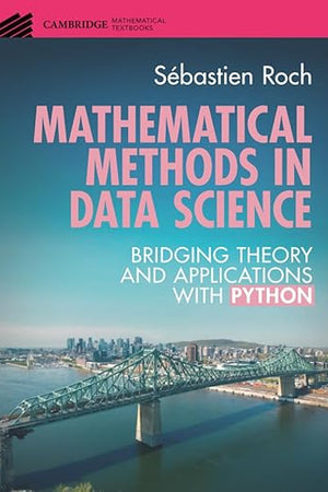 Mathematical Methods in Data Science (Cambridge Mathematical Textbooks)