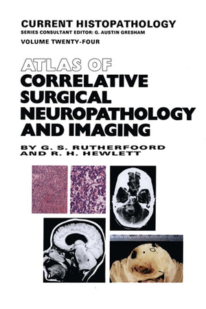 Atlas of Correlative Surgical Neuropathology and Imaging (Current Histopathology)