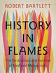 History in Flames: The Destruction and Survival of Medieval Manuscripts