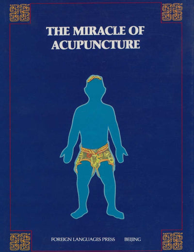 The Miracle of Acupuncture