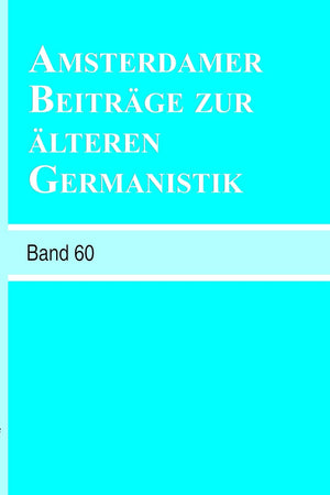 Amsterdamer Beiträge zur älteren Germanistik, Band 60 (2005)