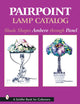 Pairpoint Lamp Catalog: Shade Shapes Ambero through Panel (A Schiffer Book for Collectors)