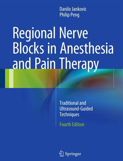 Regional Nerve Blocks in Anesthesia and Pain Therapy: Traditional and Ultrasound-Guided Techniques