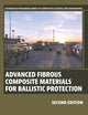 Advanced Fibrous Composite Materials for Ballistic Protection (Woodhead Publishing Series in Composites Science and Engineering)