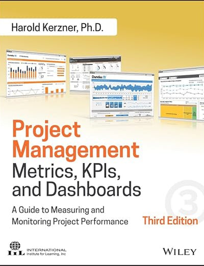 Project Management Metrics, KPIs, and Dashboards: A Guide to Measuring and Monitoring Project Performance