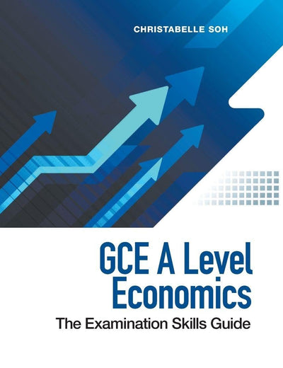 Gce A Level Economics: The Examination Skills Guide
