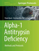 Alpha-1 Antitrypsin Deficiency: Methods and Protocols (Methods in Molecular Biology, 1639)