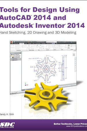 Tools for Design Using AutoCAD 2014 and Autodesk Inventor 2014
