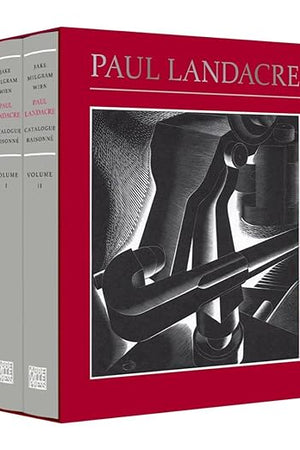 Paul Landacre: California Hills, Hollywood, and the World Beyond: A Catalogue Raisonné
