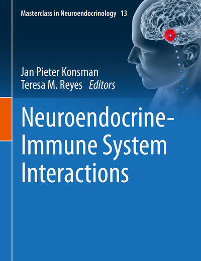 Neuroendocrine-Immune System Interactions (Masterclass in Neuroendocrinology, 13)