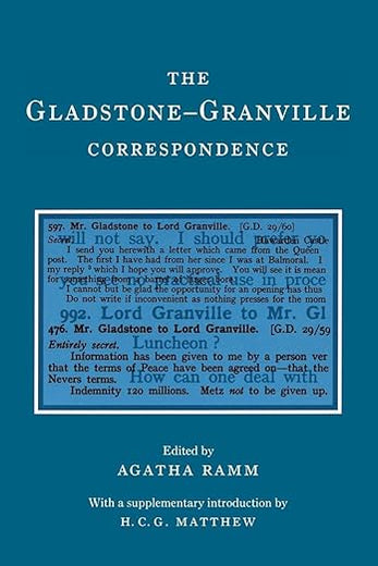 The Gladstone-Granville Correspondence (Camden Classic Reprints)