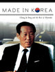 Made in Korea: Chung Ju Yung and the Rise of Hyundai