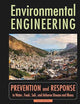 Environmental Engineering: Prevention and Response to Water-, Food-, Soil-, and Air-borne Disease and Illness